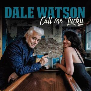 Dale Watson - Call Me Lucky  CD